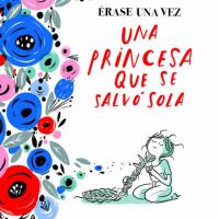 Érase una vez una princesa que se salvó sola